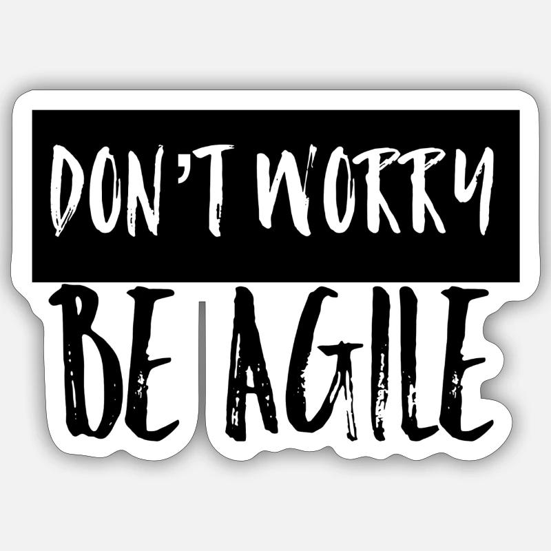 Don't worry be agile - Sticker size S (10 x 10 cm) - white matte