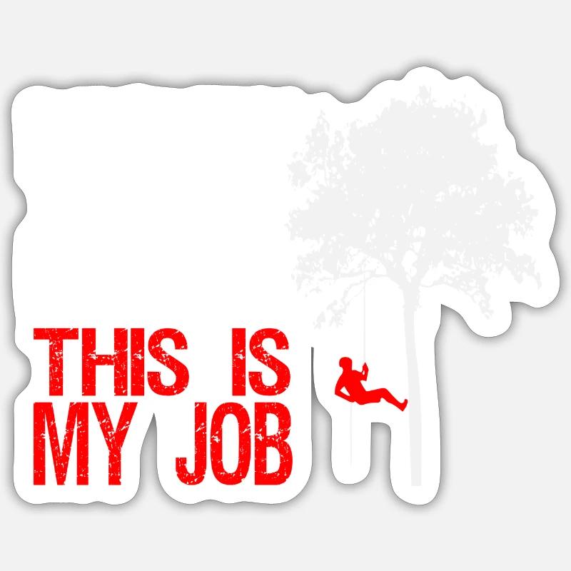 Baumkletterer Baumpfleger Beruf Wald lustig Spruch - Sticker Größe S (10 x 10 cm) - Mattweiß