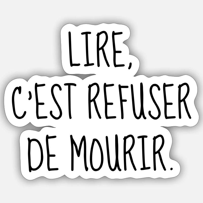 Lire - Lecture - Citation - Humour - Comique - Fun Sticker taille S (10 x 10 cm)