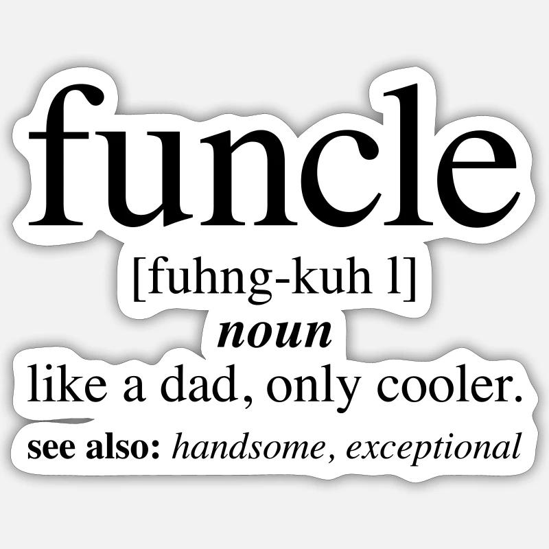 Funcle - Definition | Fun Uncle - Sticker taille S (10 x 10 cm) - blanc mat