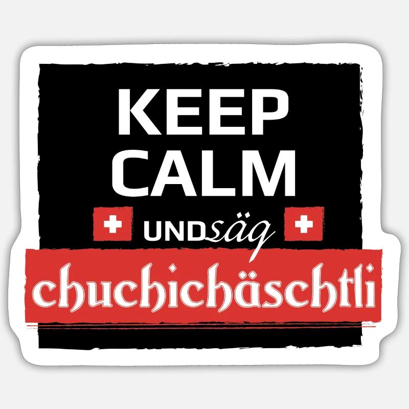 KeepCalm und Schweizerdeutsch - Sticker Größe S (10 x 10 cm) - Mattweiß