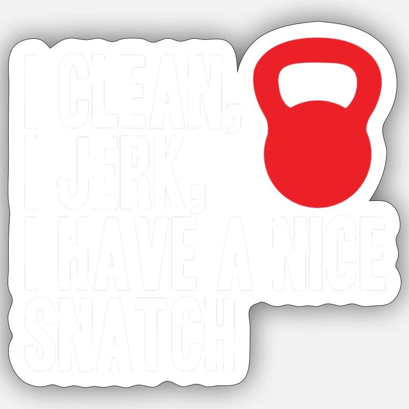 Clean - Jerk - Have a nice Snatch - Sticker size S (10 x 10 cm) - white matte