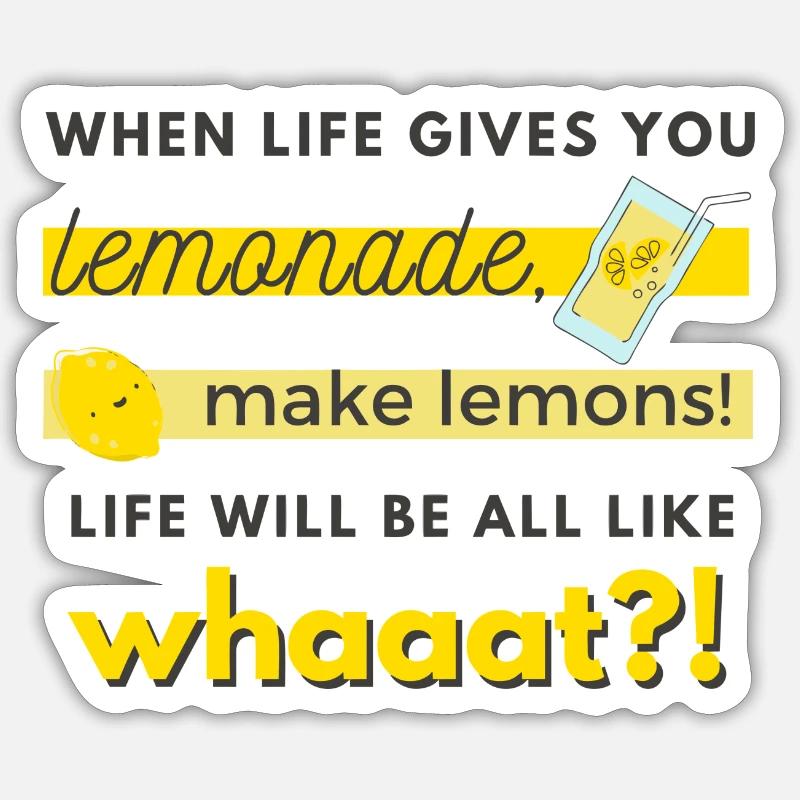 make lemons! Sticker size S (10 x 10 cm)