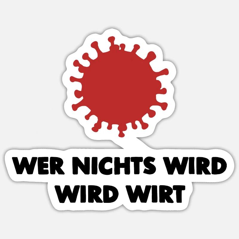 Wer nichts wird wird Wirt! - Sticker Größe S (10 x 10 cm) - Mattweiß