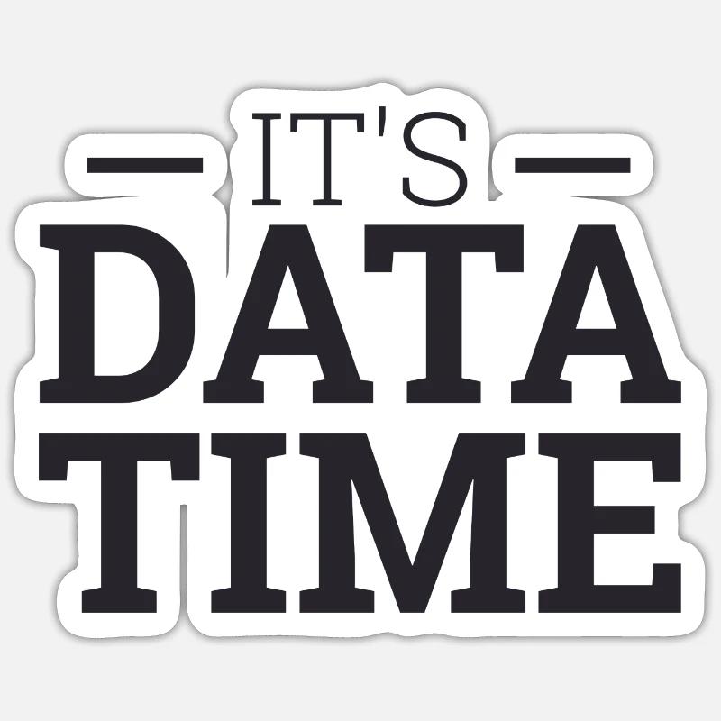 "Its Data Time" | Data Scientist - Sticker Größe S (10 x 10 cm) - Mattweiß