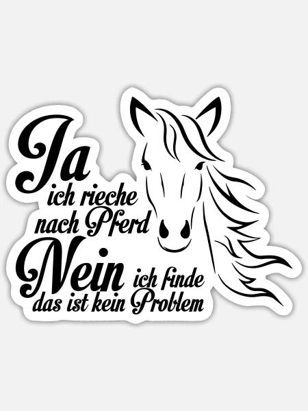 Ja ich rieche nach Pferd - Sticker Größe S (10 x 10 cm) - Mattweiß