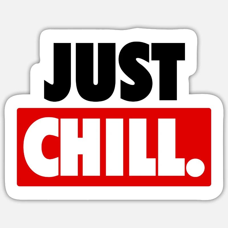 Just Chill | Doing nothing | Just Do Nothing Sticker size S (10 x 10 cm)