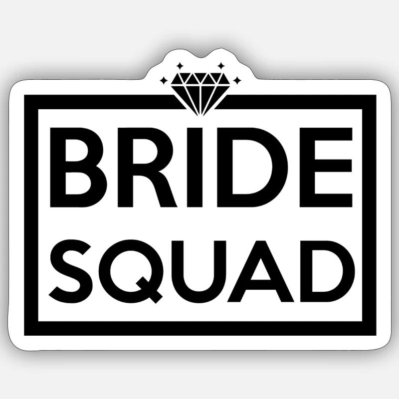 Bride Squad - Sticker Größe S (10 x 10 cm) - Mattweiß