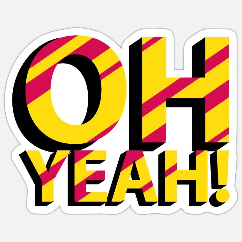 OH YEAH! Sticker Größe S (10 x 10 cm)