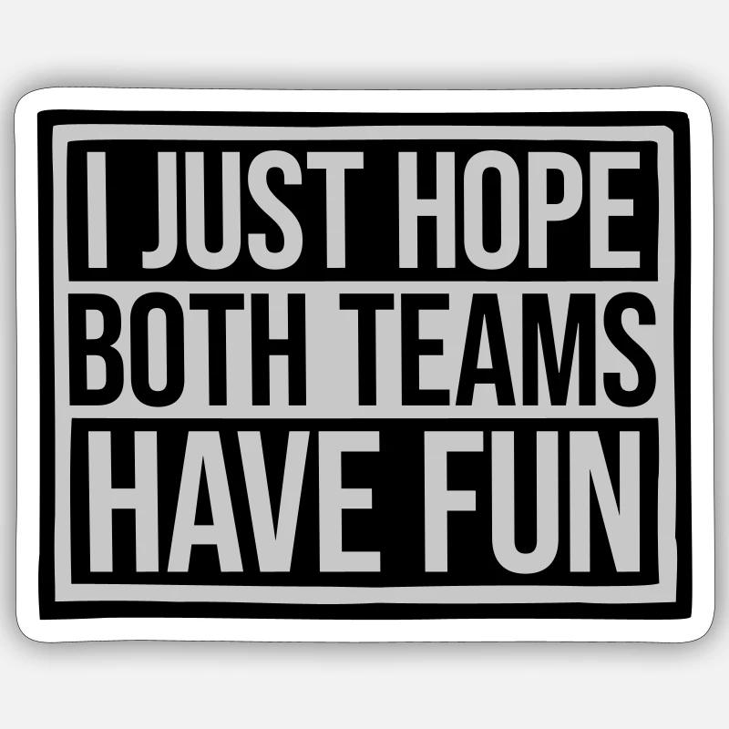 Both Teams Have Fun Sticker size S (10 x 10 cm)