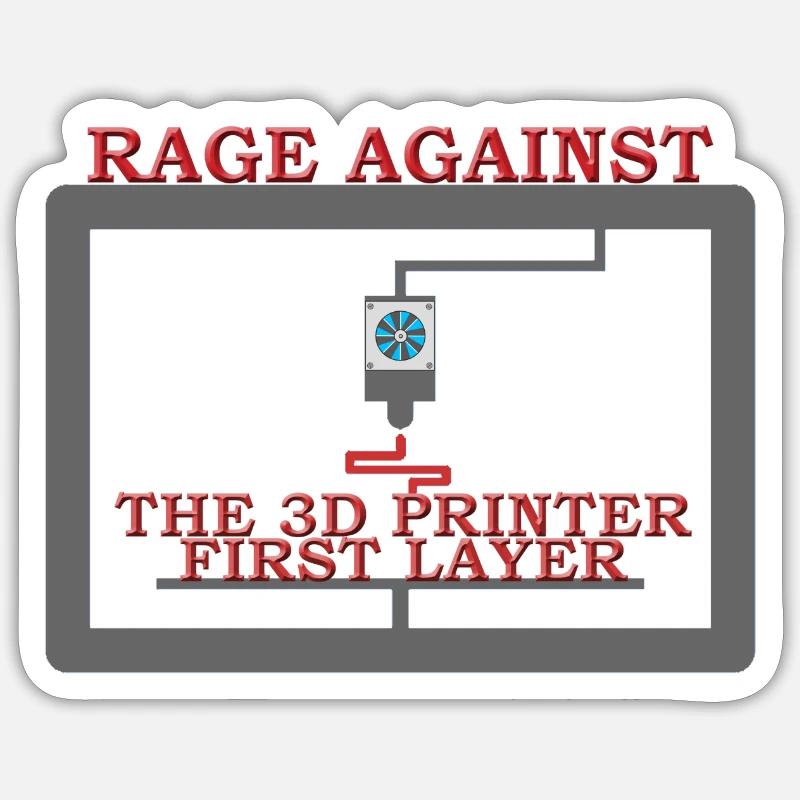RAGE AGAINST THE 3D PRINTER FIRST LAYER Sticker taille S (10 x 10 cm)