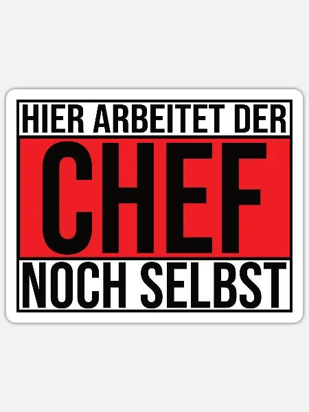 Hier Arbeitet Der Chef Noch Selbst - Sticker Größe S (10 x 10 cm) - Mattweiß