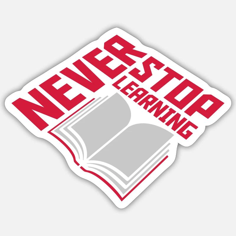 never stop learning Zitat - Sticker Größe S (10 x 10 cm) - Mattweiß