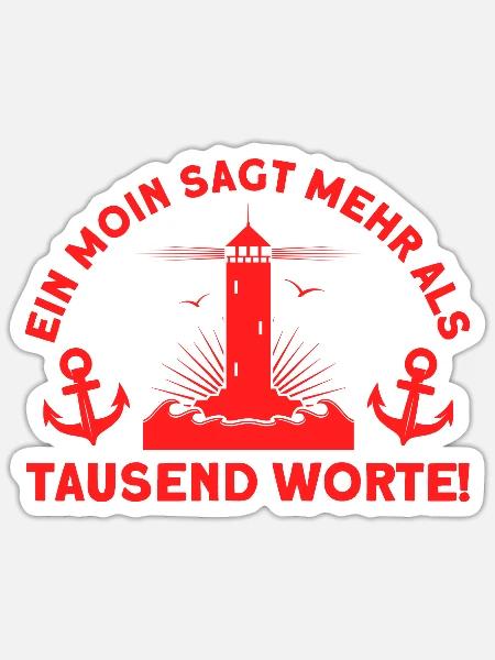 Norddeutsch Norden Nordsee Zitate Heimat Geschenk - Sticker Größe S (10 x 10 cm) - Mattweiß