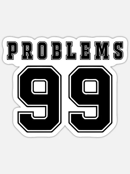 99 Probleme Hip-Hop Stil Design - Sticker Größe S (10 x 10 cm) - Mattweiß