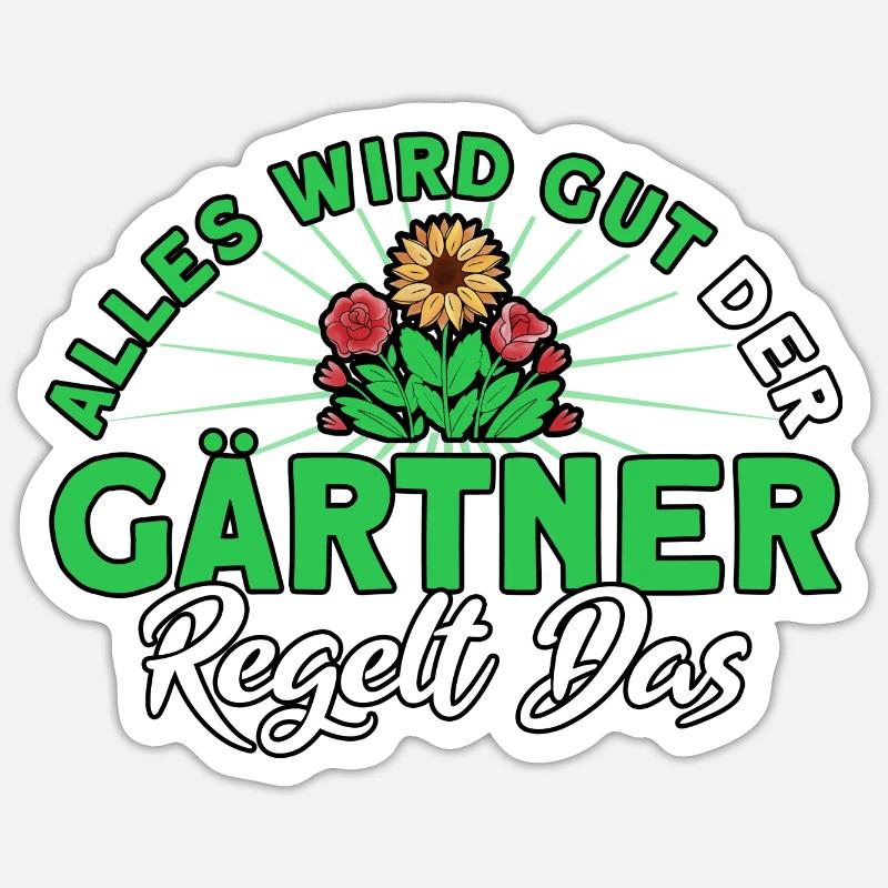 Alles Wird Gut Der Gärtner Regelt Das Gärtner - Sticker Größe S (10 x 10 cm) - Mattweiß