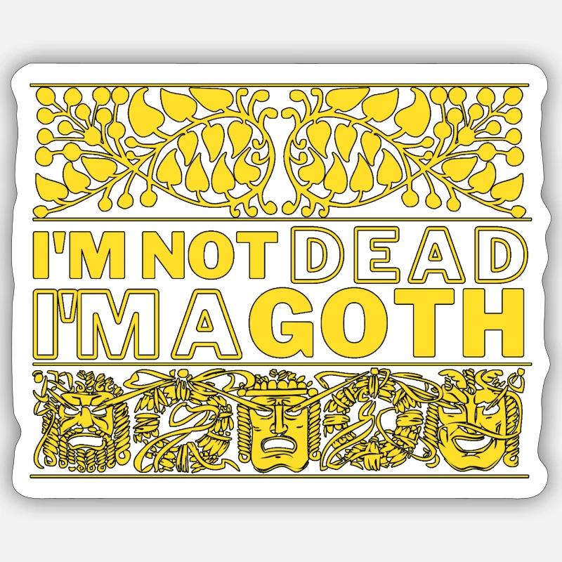 I am not Dead - Goth - Sticker Größe S (10 x 10 cm) - Mattweiß