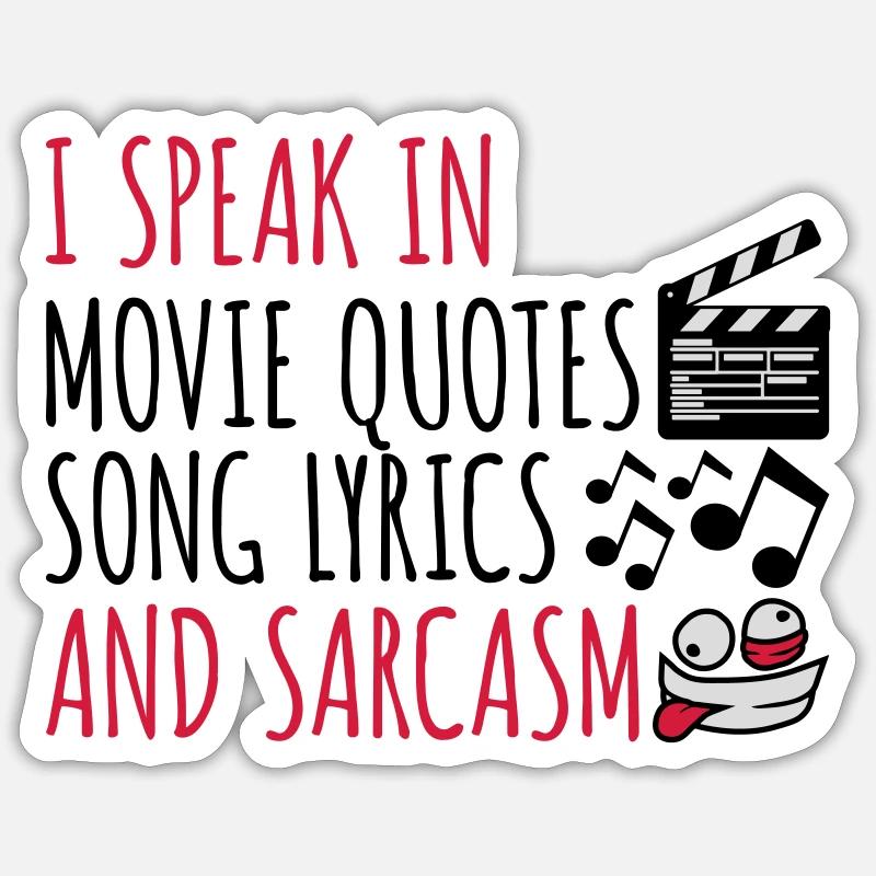 speak lyrics and sarcasm Sticker size S (10 x 10 cm)