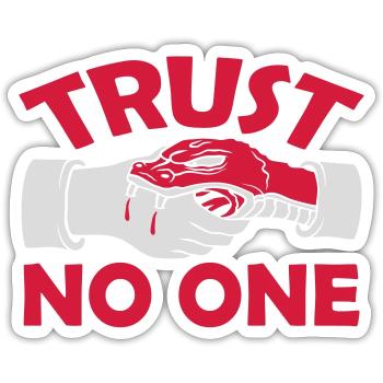 trust no one Zitat - Sticker Größe S (10 x 10 cm) - Mattweiß - Vorne