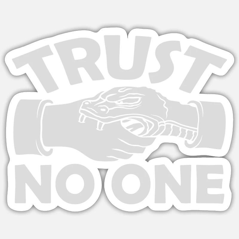 trust no one quote - Sticker size S (10 x 10 cm) - white matte