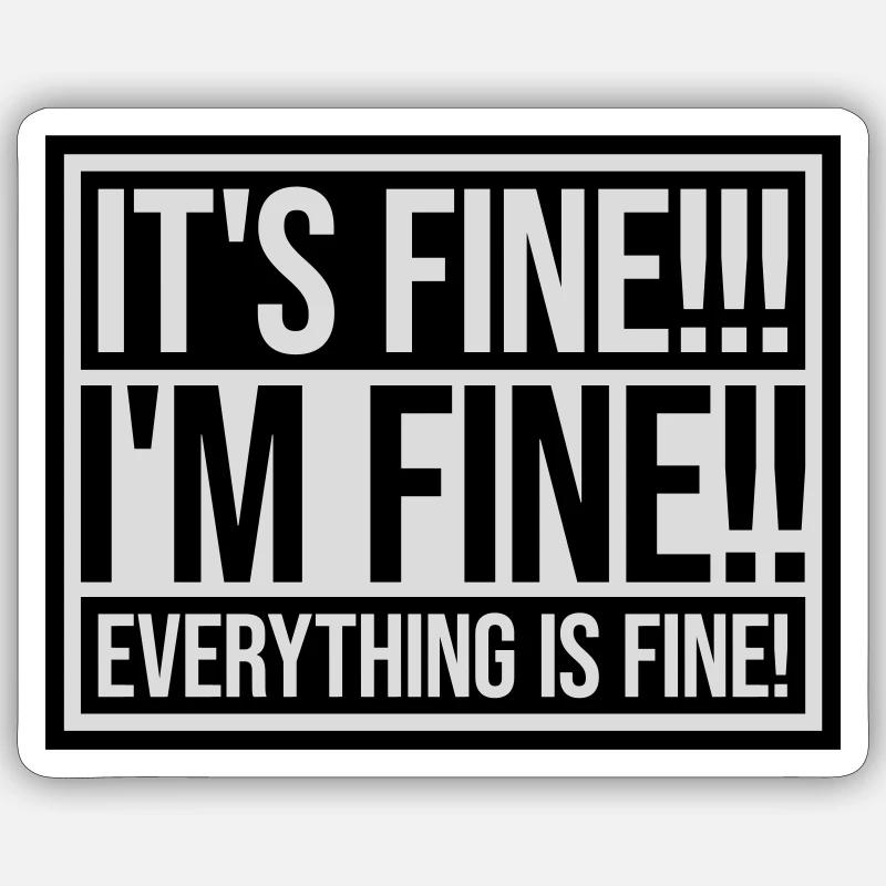 everything is fine Zitat Sticker Größe S (10 x 10 cm)