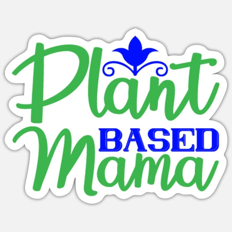 Plant based Mama - Sticker size S (10 x 10 cm) - white matte