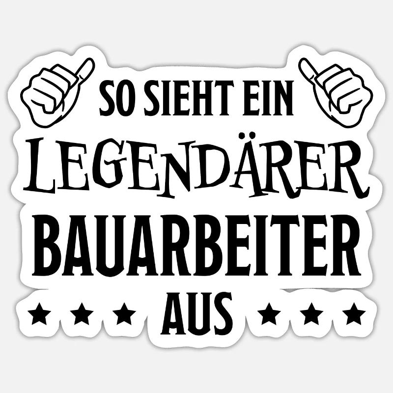 Bauarbeiter Lustiger Spruch Bauarbeiter Geschenk - Sticker Größe S (10 x 10 cm) - Mattweiß
