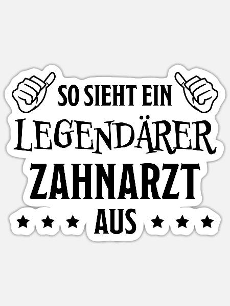 Zahnarzt Lustiger Spruch Job Zahnmedizin Geschenk - Sticker Größe S (10 x 10 cm) - Mattweiß