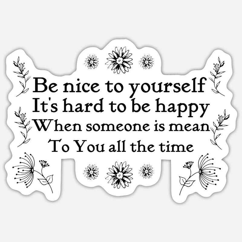 Be nice to yourself - Sticker size S (10 x 10 cm) - white matte