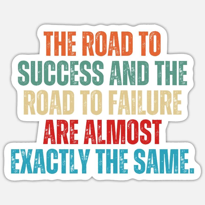 La strada per il successo e la strada per il fallimento - Sticker formato S (10 x 10 cm) - bianco opaco