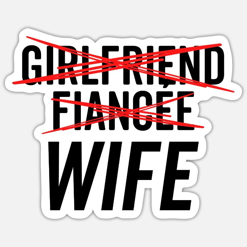 Freundin Verlobte Ehefrau Sticker Größe S (10 x 10 cm)