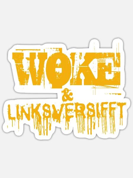 Selbstironie: WOKE & linksversifft - Sticker Größe S (10 x 10 cm) - Mattweiß