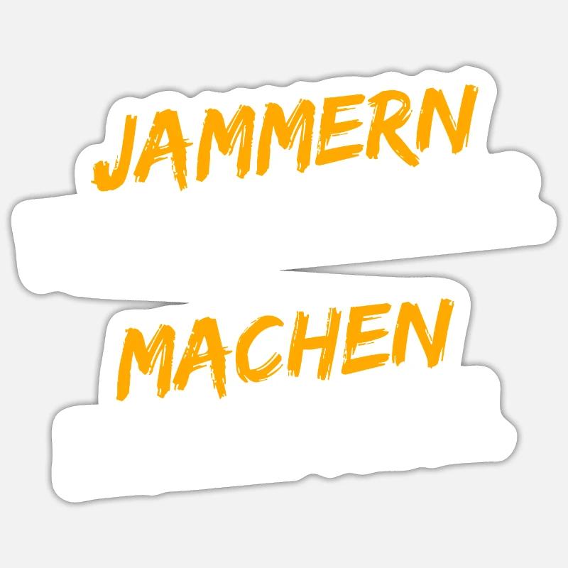 Jammern machen dagegen schon Sticker Größe S (10 x 10 cm)