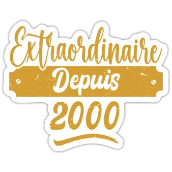 Extraordinaire Depuis 2000 | Cadeau Anniversaire - Sticker taille S (10 x 10 cm) - blanc mat - Devant