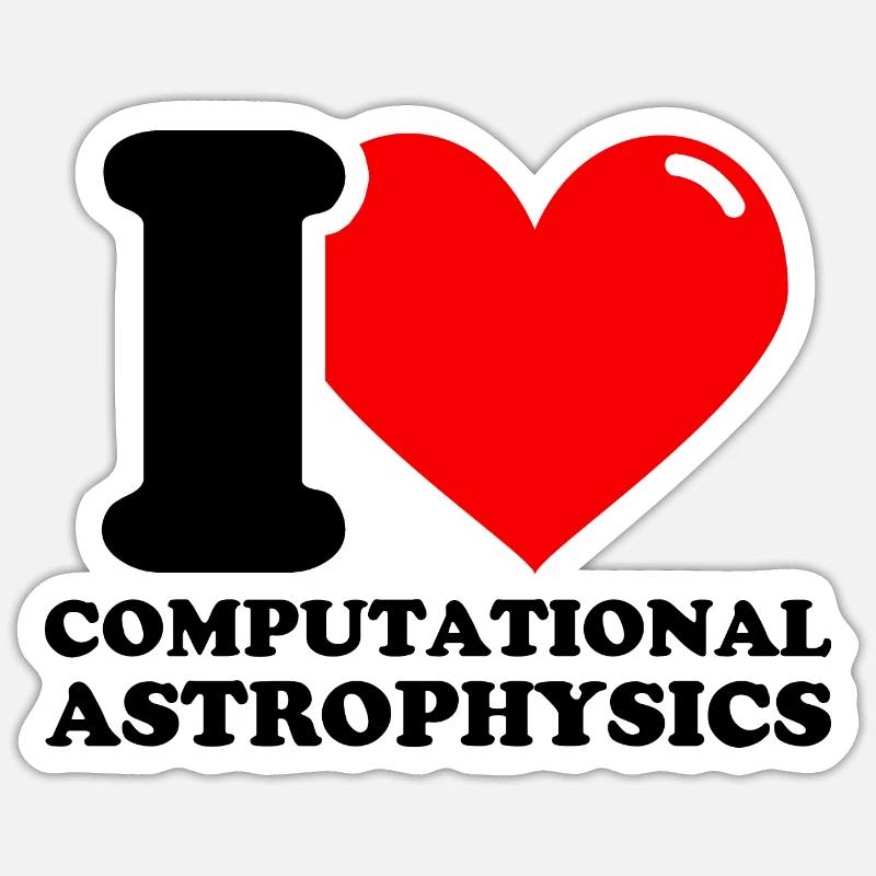 Ich liebe Computergestützte Astrophysik - Sticker Größe S (10 x 10 cm) - Mattweiß