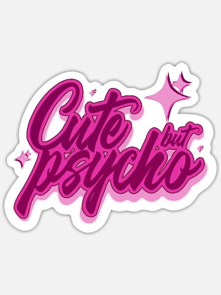 Cute but psycho - Sticker Größe S (10 x 10 cm) - Mattweiß