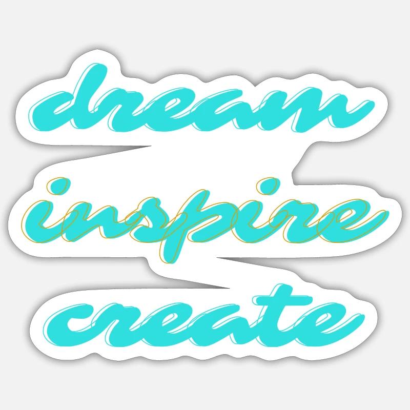 Dream Inspire Create Sticker size S (10 x 10 cm)