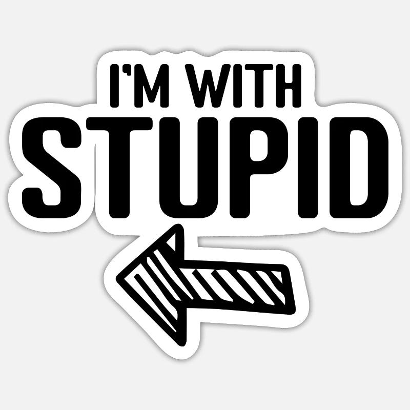 I'm With Stupid - Sticker taille S (10 x 10 cm) - blanc mat