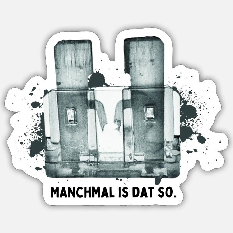 Sicherung durch - manchmal is dat so. Sticker Größe S (10 x 10 cm)