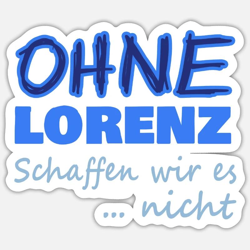 Spruch für Lorenz Geschenk Geschenkidee Sticker Größe S (10 x 10 cm)