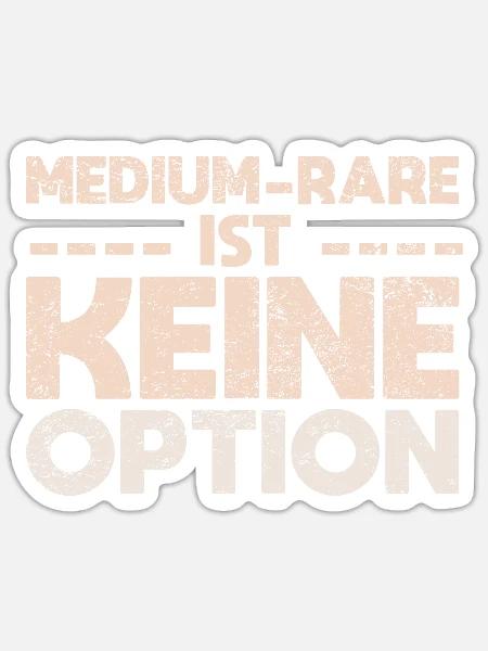 Medium-Rare Ist Keine Option - Sticker Größe S (10 x 10 cm) - Mattweiß