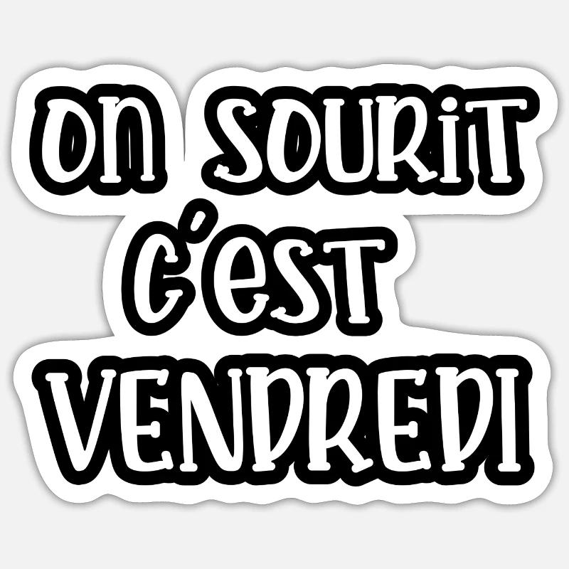 on sourit c'est vendredi - Sticker taille S (10 x 10 cm) - blanc mat