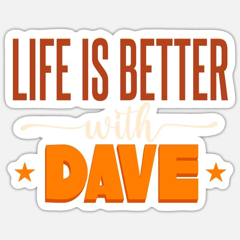 Das Leben ist besser mit Dave Sticker Größe S (10 x 10 cm)