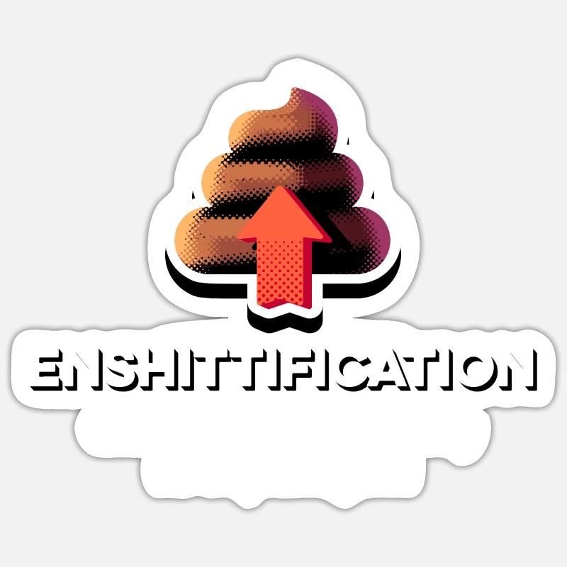 L’enshittification augmente Sticker taille S (10 x 10 cm)