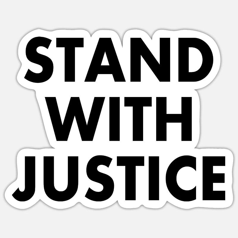 Stand with justice - Sticker taille S (10 x 10 cm) - blanc mat