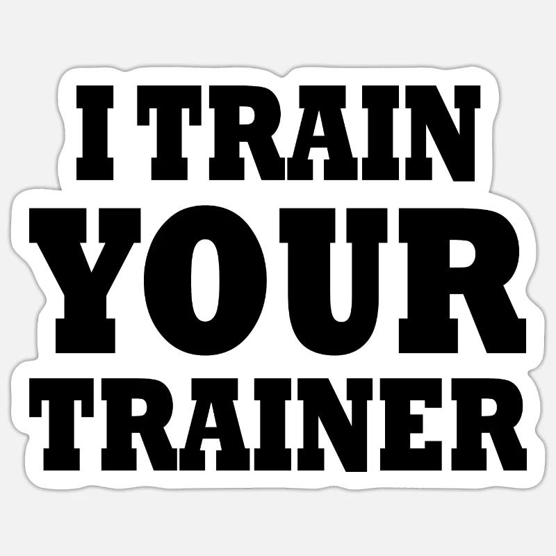 I train your trainer - Sticker taille S (10 x 10 cm) - blanc mat