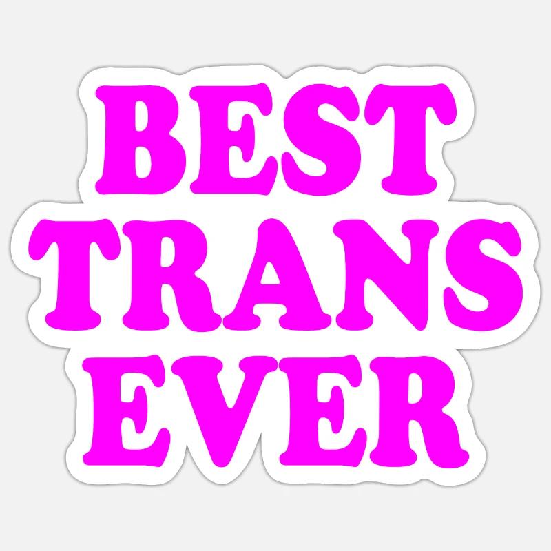 Best trans ever - Sticker size S (10 x 10 cm) - white matte