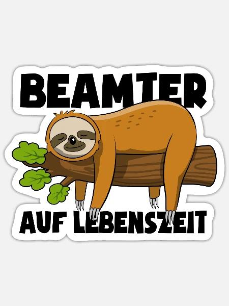 Faultier Beamter auf Lebenszeit - Spruch - Sticker Größe S (10 x 10 cm) - Mattweiß