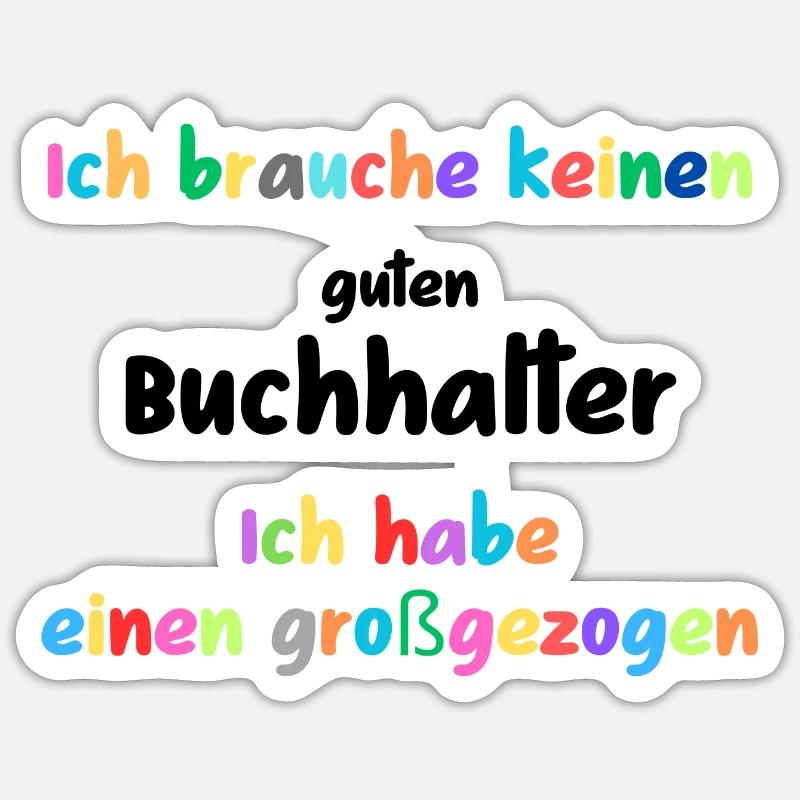 Besser Großgezogen als engagiert, Buchhalter - Sticker Größe S (10 x 10 cm) - Mattweiß