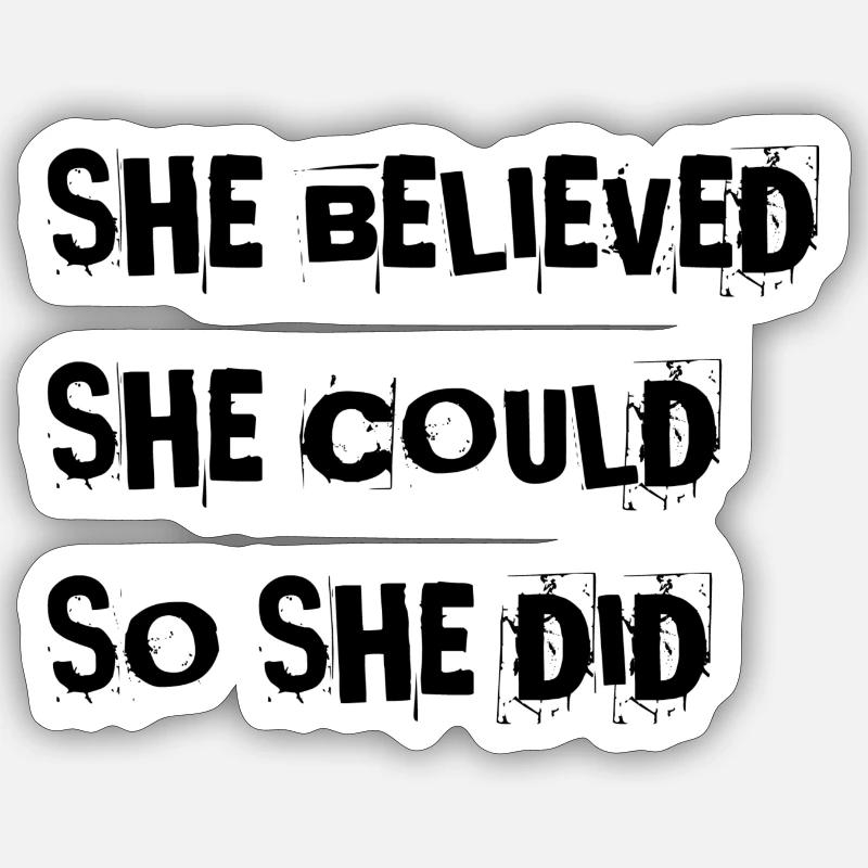 she believed.. - Sticker size S (10 x 10 cm) - white matte